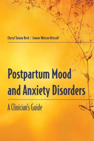 Postpartum Mood And Anxiety Disorders: A Clinician's Guide / Edition 1