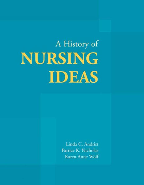 A History of Nursing Ideas / Edition 1