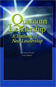 Quantum Leadership: A Textbook of New Leadership (Administration and Management) / Edition 1