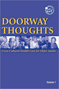 Doorway Thoughts: Cross-Cultural Health Care For Older Adults, Volume I / Edition 1