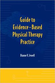 Guide To Evidence-Based Physical Therapy Practice / Edition 1