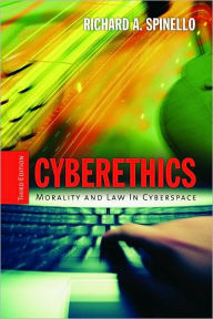 CyberEthics: Morality and Law in Cyberspace / Edition 3