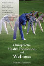 Chiropractic, Health Promotion, and Wellness / Edition 1