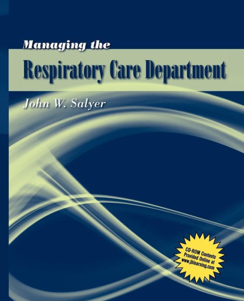 Managing the Respiratory Care Department / Edition 1