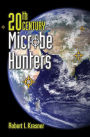 20th Century Microbe Hunters: This title is Print on Demand / Edition 1