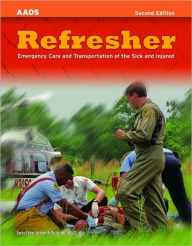 Title: Refresher: Emergency Care and Transportation of the Sick and Injured / Edition 2, Author: American Academy of Orthopaedic Surgeons (AAOS)