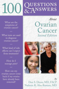 Title: 100 Questions & Answers About Ovarian Cancer, Author: Don S. Dizon