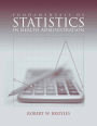 Fundamentals Of Statistics In Health Administration / Edition 1