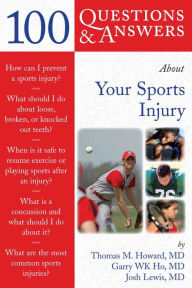 Title: 100 Questions & Answers About Your Sports Injury, Author: Thomas M. Howard