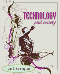 Title: Technology and Society / Edition 1, Author: Jan L. Harrington