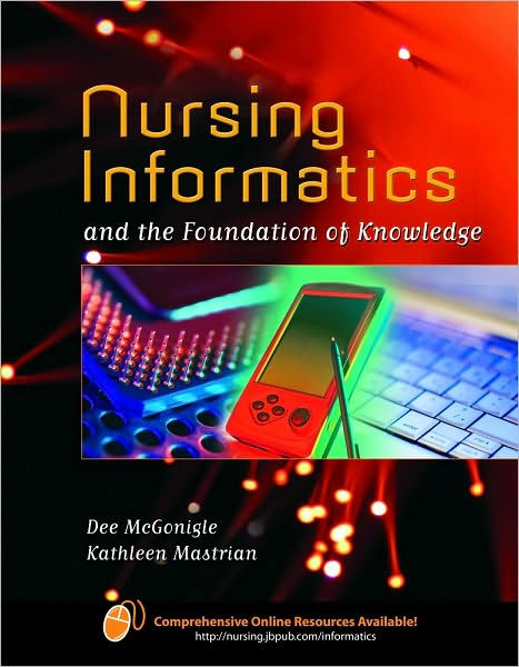 Nursing Informatics And The Foundation Of Knowledge Edition By Dee