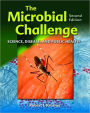 The Microbial Challenge: Science, Disease And Public Health / Edition 2