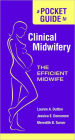 A Pocket Guide To Clinical Midwifery: The Efficient Midwife