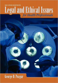 Legal and Ethical Issues for Health Professionals / Edition 2
