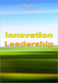 Title: Innovation Leadership: Creating the Landscape of Healthcare, Author: Tim Porter-O'Grady