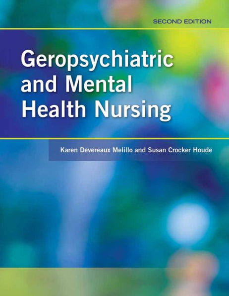 Geropsychiatric and Mental Health Nursing / Edition 2