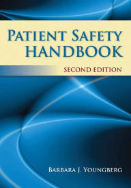 Title: Patient Safety Handbook / Edition 2, Author: Barbara J. Youngberg