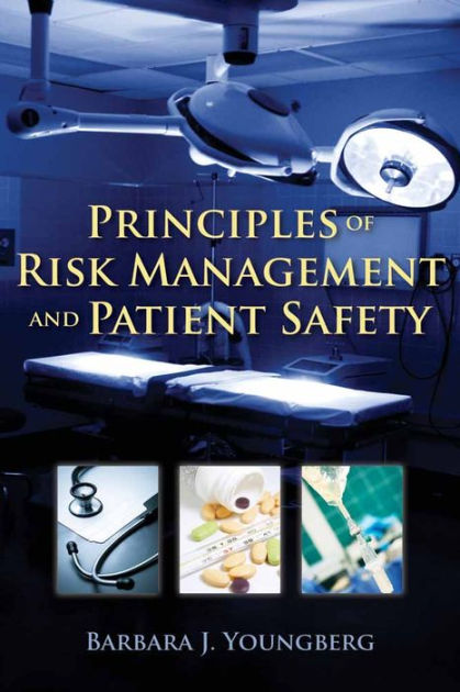 Principles Of Risk Management And Patient Safety / Edition 1 By Barbara ...