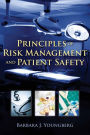 Principles of Risk Management and Patient Safety / Edition 1