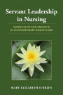 Servant Leadership In Nursing