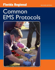 Florida Regional Common EMS Protocols / Edition 2