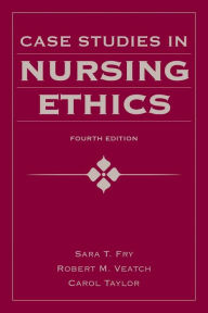 Case Studies In Nursing Ethics / Edition 4