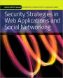 Security Strategies In Web Applications And Social Networking
