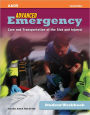Advanced Emergency Care and Transportation of the Sick and Injured Student Workbook: .