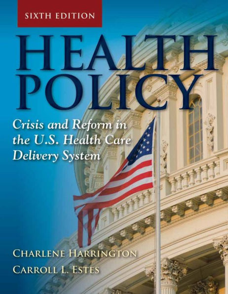 Health Policy: Crisis and Reform / Edition 6