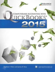 Title: Computerized Accounting with Quickbooks 2015 and Student eResource / Edition 1, Author: VILLANI