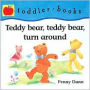 Teddy Bear,Teddy Bear,Turn Around (Little Barron's Toddler Bks.)