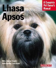 Lhasa Apsos: Everything about Purchase, Care, Nutrition, Behavior, and Training