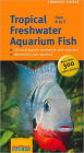 Tropical Freshwater Aquarium Fish from A to Z (Compass Guide Series)