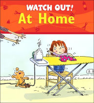 Watch Out! At Home