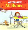 Watch Out! At Home