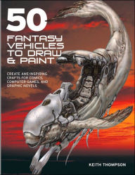 50 Fantasy Vehicles to Draw and Paint