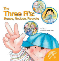 Title: The Three R's: Reuse, Reduce, Recycle, Author: Nuria Roca