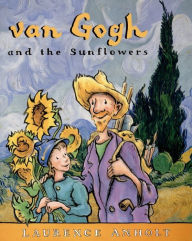 Title: van Gogh and the Sunflowers, Author: Laurence Anholt