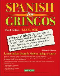 Spanish for Gringos, Level 1 - 3rd Edition
