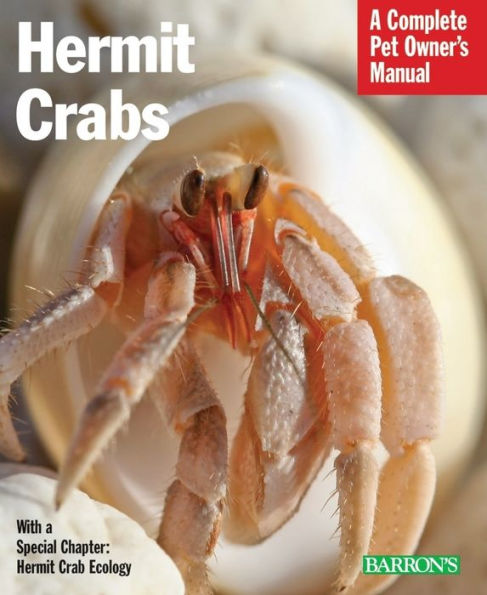 Hermit Crabs (Complete Pet Owner's Manual Series)