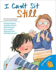 I Can't Sit Still!: Living with ADHD