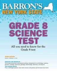 Barron's New York State Grade 8 Science Test, 3rd Edition