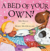 Title: A Bed of Your Own, Author: Mij Kelly