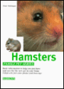 Hamsters: How to Care for Them, Feed Them, and Understand Them