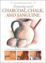 Drawing With Charcoal, Chalk, and Sanguine Crayon