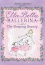 Ella Bella Ballerina and The Sleeping Beauty
