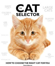 The Cat Selector: How to Choose the Right Cat for You