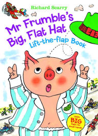 Richard Scarry's Mr. Frumble's Big, Flat Hat