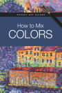 How to Mix Colors