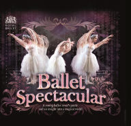 Title: Ballet Spectacular: A Young Ballet Lover's Guide and An Insight into A Magical World, Author: Lisa Miles